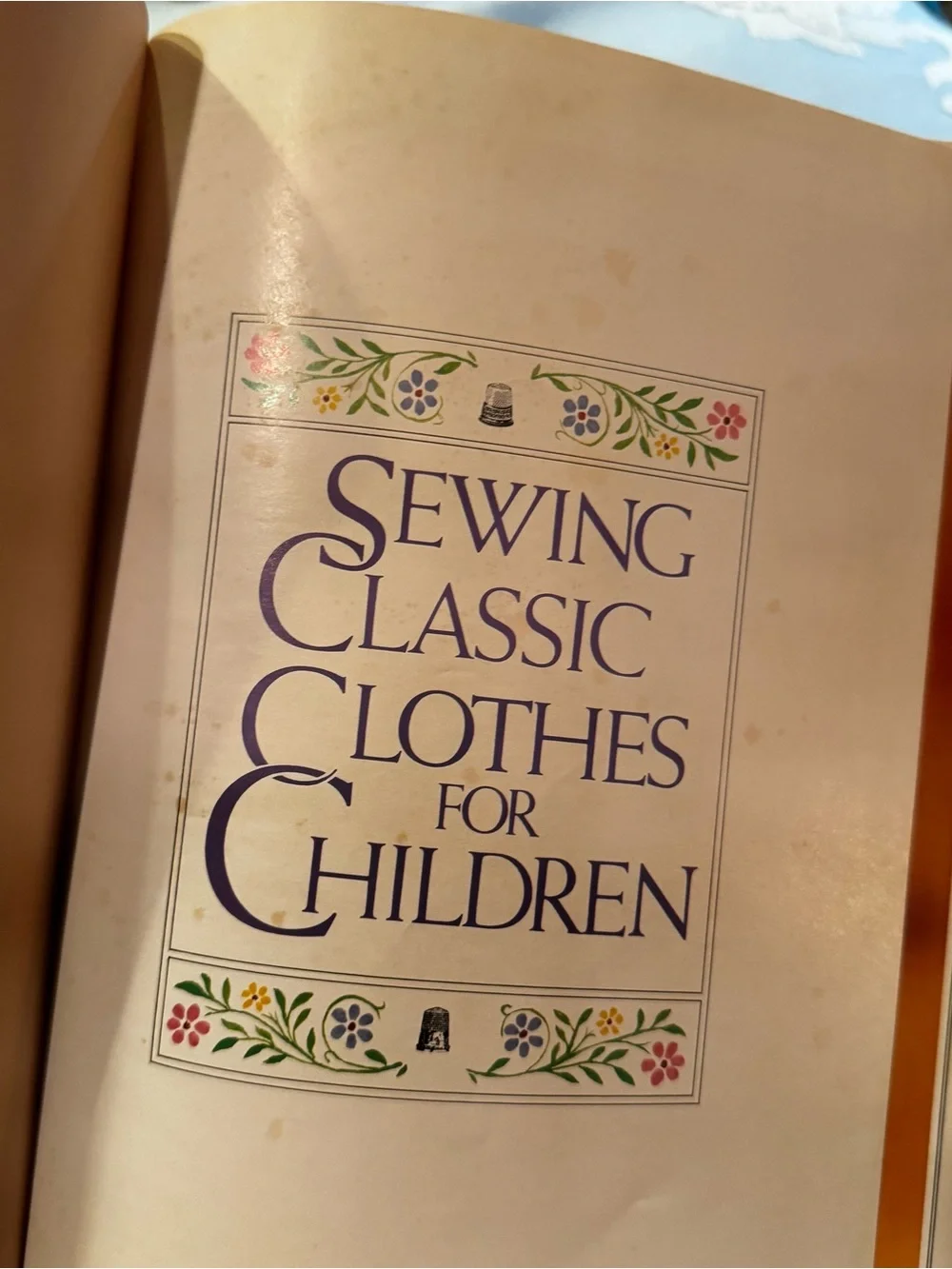 ‘Sewing Classic Clothes for Children’ by Kitty Benton -Copyright 1981